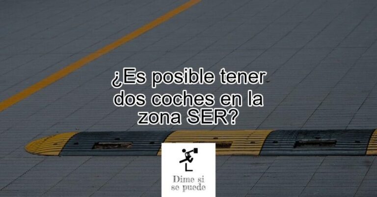 ¿Se pueden tener dos coches en la zona SER?